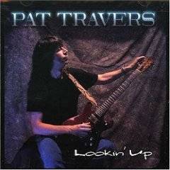 Pat Travers Band : Lookin' Up